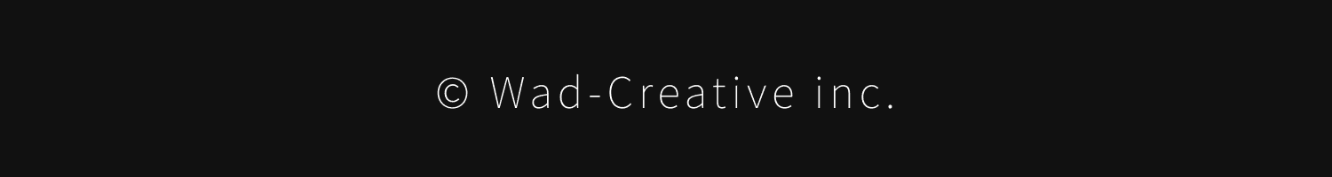 &copy; Wad-Creative inc.